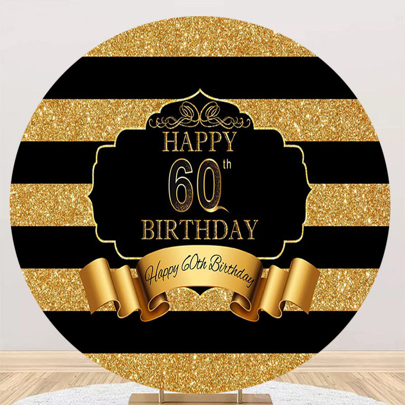 Custom 60th Birthday Round Backdrops Black Golden Women Birthday Party Circle Background Mens Birthday Cake Table Banner Covers