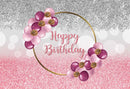 Pink Sliver Glitter Happy Birthday Pink Balloon Rose Flowers Girls Kids Women Backdrop Photo Studio
