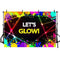 Kid Photography Background Glow Neon Backdrop Let's Glow Splatter Glowing Birthday Party Banner Decoration Photo Studio Backdrop